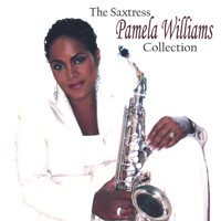 Pamela Williams - The Saxtress Pamela Williams Collection