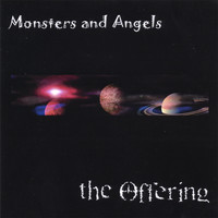 The Offering - Monsters and Angels