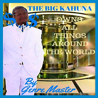 Genre Master - The Big Kahuna Owns All Things Around the World