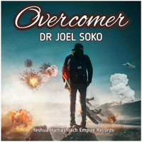 Dr Joel Soko - Overcomer