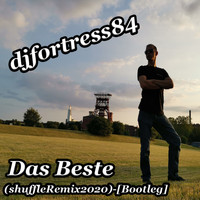 Liont - Djfortress84 - Das Beste (shuffleRemix2020)-[Bootleg]