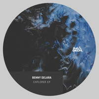 Benny Delara - Explorer Ep