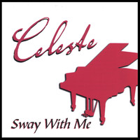 Celeste - Sway With Me
