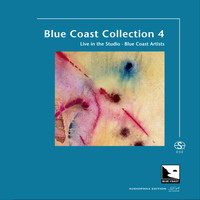 Blue Coast Artists - Blue Coast Collection 4 (Audiophile Edition SEA)