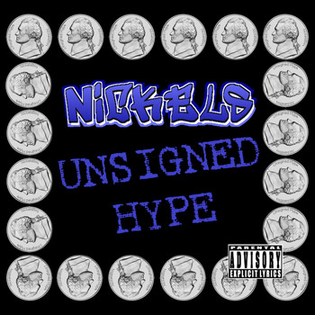 Nickels - Unsigned Hype