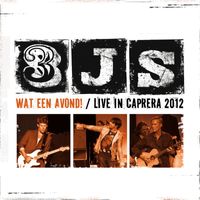 3JS - Wat Een Avond! (Live In Caprera, 2012)