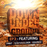 FMNT, Synthsoldier and Equinox - Down Underground E.P. 3