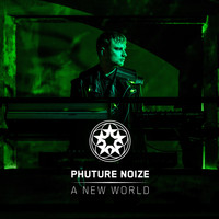 Phuture Noize - A New World