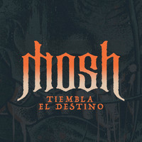 Mosh - Tiembla el Destino