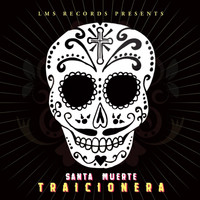 Santa Muerte - Traicionera