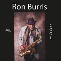 Ron Burris - Mr Cool