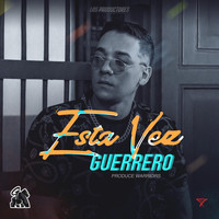 Guerrero - Esta Vez