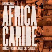 Joaquin Joe Claussell - Hammock House: Africa Caribe