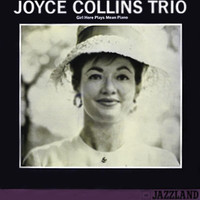 Joyce Collins Trio - Girl Here Plays Mean Piano