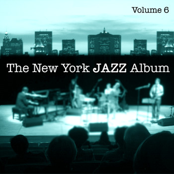 BlueMusicGroup.com - The New York Jazz Album, Vol. 6
