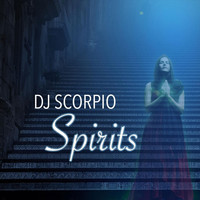DJ Scorpio - Spirits