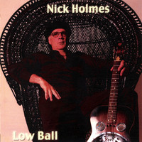 Nick Holmes - Low Ball