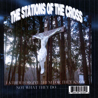 Nick Fiore and Travis Swackhammer - The Stations of the Cross