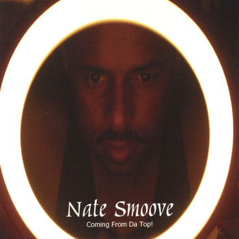 Nate Smoove - Coming From Da Top!