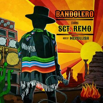 Sgt. Remo & McPullish - Bandolero