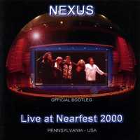 Nexus - Live at Nearfest 2000