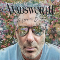 Wadsworth - A Love in Bloom