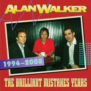 Alan Walker - The Brilliant Mistakes Years (1994-2008)