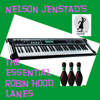 Nelson Jenstad - The Essential Robin Hood Lanes