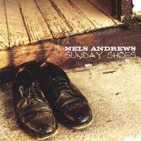 Nels Andrews - Sunday Shoes