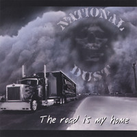 National Dust - The Road Is My Home