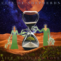 City of Shepherds - Life, Loss, And Love