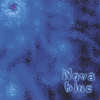 Nova Blue - Nova Blue