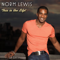 Norm Lewis - This Is the Life