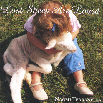Naomi Terranella - Lost Sheep Are Loved