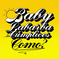 Baby Labarba - Como? (feat. Cúmplices)