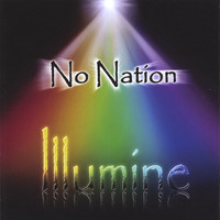 No Nation - ILLUMINE ( A ROCK OPERA)