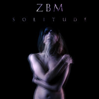 ZBM - Solitude