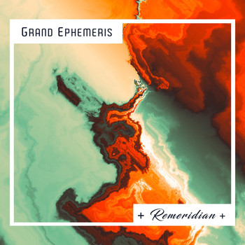 Grand Ephemeris - Remeridian