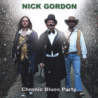 Nick Gordon - Chronic Blues Party