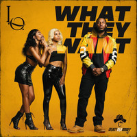 L.O. - What They Want (Explicit)