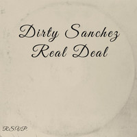 Dirty Sanchez - Real Deal