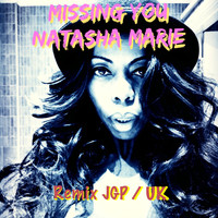 Natasha Marie - Missing You
