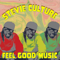 Stevie Culture - Feel Good Music