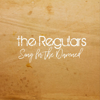 The Regulars - Song for the Damned