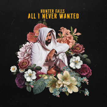 Hunter Falls - All I Never Wanted