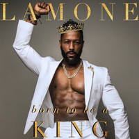 Lamone - Born to Be a King