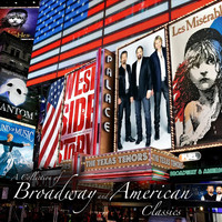 The Texas Tenors - A Collection of Broadway & American Classics