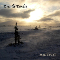 Maltavar - Over the Tundra