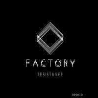 Orchid - Factory Resistance