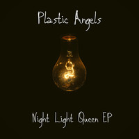 Plastic Angels - Night Light Queen - EP